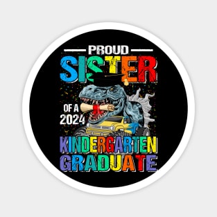 Proud Sister Of A 2024 Kindergarten Graduate Dinosaur Monster Truck Magnet